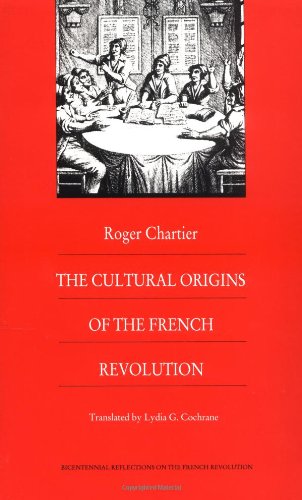 Imagen de archivo de The Cultural Origins of the French Revolution (Bicentennial Reflections on the French Revolution) a la venta por ZBK Books