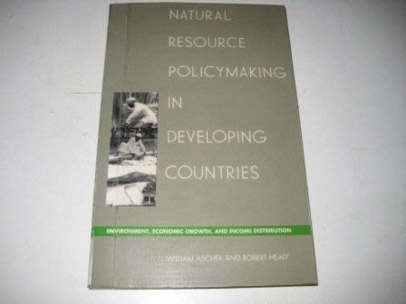 Stock image for Natural Resource Policymaking in Developing Countries: Environment, Economic Growth, and Income Distribution for sale by Wonder Book