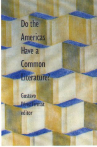 Imagen de archivo de Do the Americas Have a Common Literature? a la venta por Wonder Book