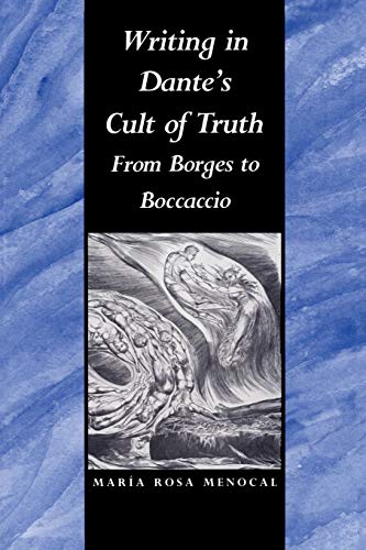 Stock image for Writing in Dante's Cult of Truth: From Borges to Bocaccio (German Library; 24) for sale by GF Books, Inc.