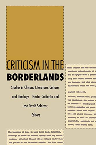 Stock image for Criticism in the Borderlands: Studies in Chicano Literature, Culture, and Ideology (Post-Contemporary Interventions) [Paperback] Calder for sale by GridFreed