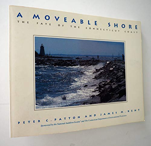 Stock image for A Moveable Shore: The Fate of the Connecticut Coast for sale by 2Vbooks