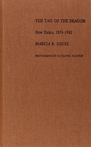 Beispielbild fr The Tail of the Dragon: New Dance, 1976?1982 zum Verkauf von Chaparral Books