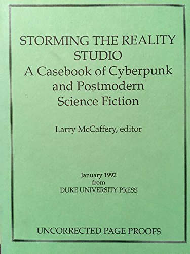 9780822311584: Storming the Reality Studio: Casebook of Cyberpunk and Postmodern Science Fiction