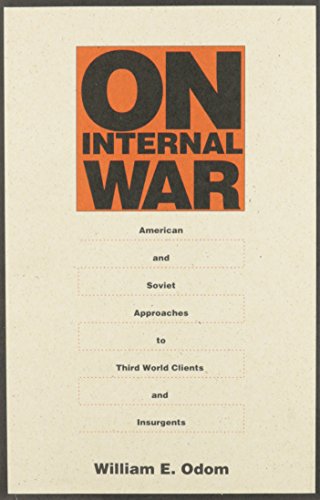 9780822311829: On Internal War: American and Soviet Approaches to Third World Clients and Insurgents