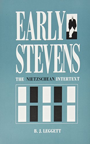 Stock image for Early Stevens : the Nietzschean intertext. for sale by Kloof Booksellers & Scientia Verlag
