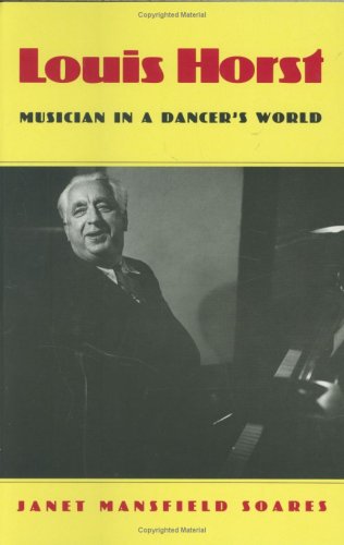 9780822312260: Louis Horst: Musician in a Dancer’s World