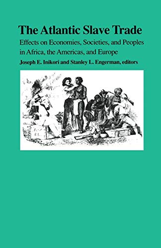Beispielbild fr The Atlantic Slave Trade: Effects on Economies, Societies and Peoples in Africa, the Americas, and Europe zum Verkauf von HPB-Movies