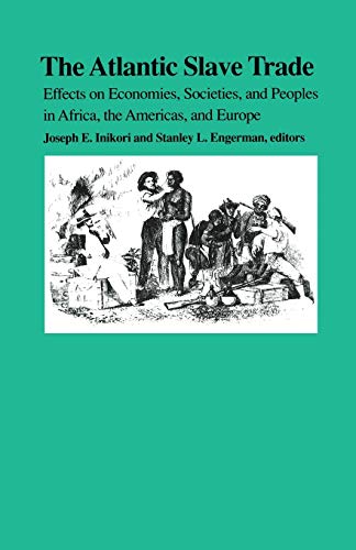 Stock image for The Atlantic Slave Trade: Effects on Economies, Societies and Peoples in Africa, the Americas, and Europe for sale by HPB-Movies