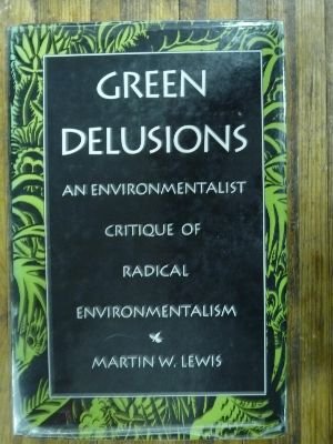 Beispielbild fr Green Delusions: An Environmentalist Critique of Radical Environmentalism zum Verkauf von Wonder Book