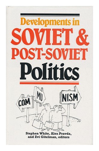 Imagen de archivo de Developments in Soviet and Post-Soviet Politics a la venta por Ergodebooks