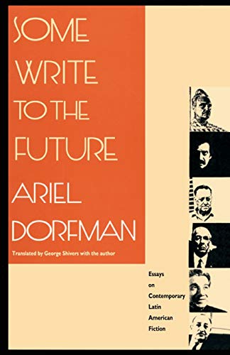 Beispielbild fr Some Write to the Future Essays on Contemporary Latin American Fiction zum Verkauf von Revaluation Books