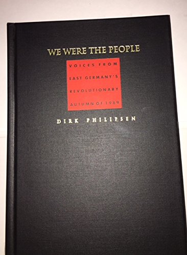 9780822312826: We Were the People: Voices from East Germany’s Revolutionary Autumn of 1989