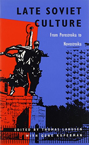 Beispielbild fr Late Soviet Culture from Perestroika to Novostroika (Post-Contemporary Interventions) zum Verkauf von HPB-Red