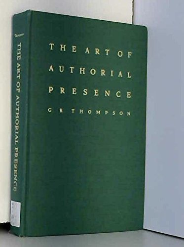Art of Authorial Presence-C (9780822313069) by Thompson, Gary Richard