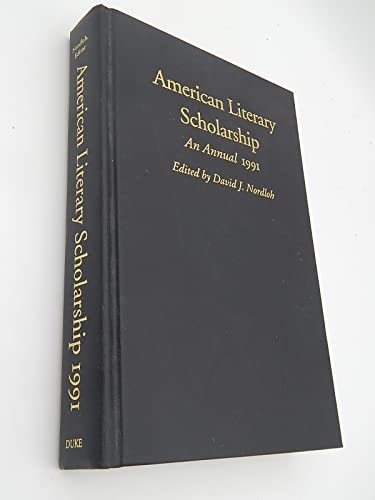 Stock image for American Literary Scholarship: An Annual, 1991 for sale by Anthology Booksellers