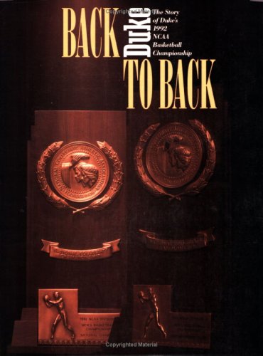 Back to Back: The Story of Duke's 1992 NCAA Basketball Championship (9780822313182) by Bill Brill; Mike Krzyzewski