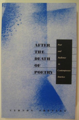 9780822313427: After the Death of Poetry: Poet and Audience in Contemporary America