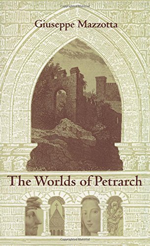 Beispielbild fr The Worlds of Petrarch: 14 (Duke Monographs in Medieval and Renaissance Studies) zum Verkauf von WorldofBooks
