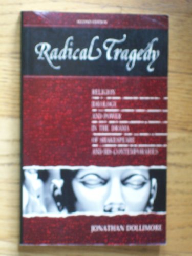 Imagen de archivo de Radical Tragedy: Religion, Ideology and Power in the Drama of Shakespeare and His Contemporaries a la venta por Wonder Book