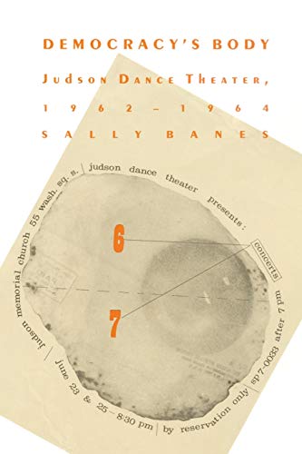 Imagen de archivo de Democracy's Body: Judson Dance Theatre, 1962  1964 a la venta por BooksRun