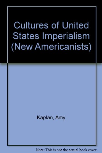 Cultures of United States Imperialism (New Americanists)