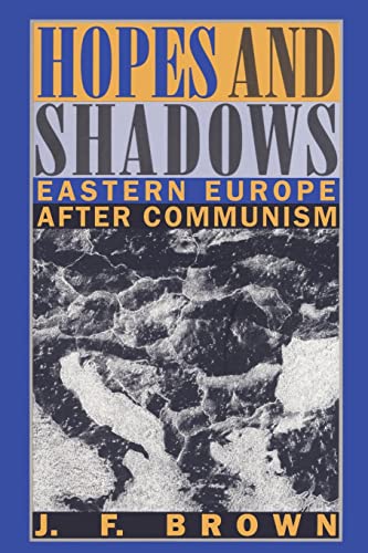 Stock image for Hopes and Shadows : Eastern Europe after Communism for sale by Better World Books: West