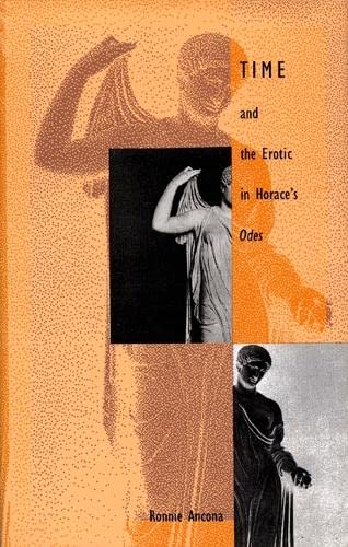 Stock image for Time and the Erotic in Horace's Odes for sale by Books From California