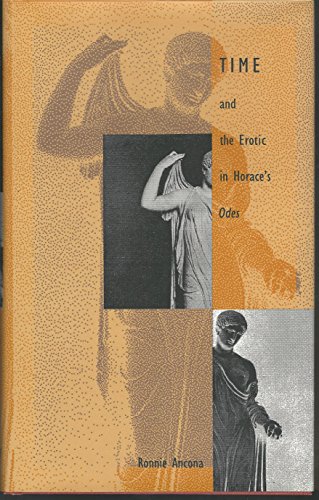 Stock image for Time and the Erotic in Horace's Odes for sale by Books From California