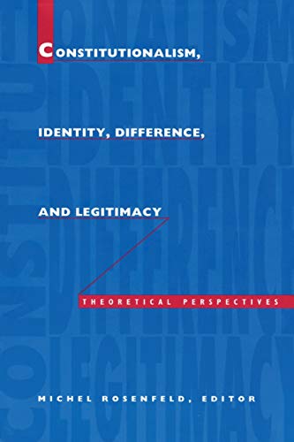 Beispielbild fr Constitutionalism, identity, difference and legitimacy : theoretical perspectives. zum Verkauf von Kloof Booksellers & Scientia Verlag