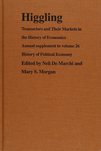 Beispielbild fr Higgling: Transactors and Their Markets in the History of Economics (History of Political Economy Annual Supplement) zum Verkauf von HPB-Red