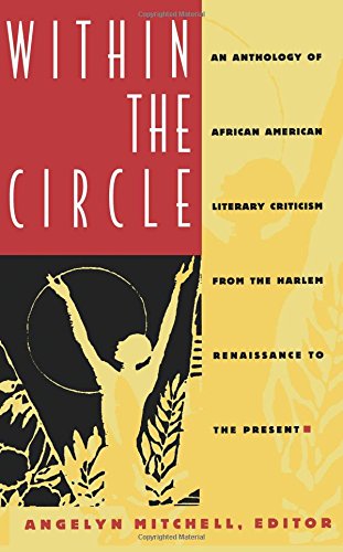 Beispielbild fr Within the Circle: An Anthology of African American Literary Criticism from the Harlem Renaissance to the Present zum Verkauf von KuleliBooks