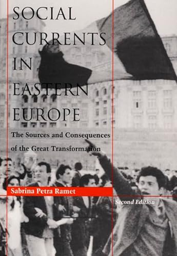 Stock image for Social Currents in Eastern Europe : The Sources and Consequences of the Great Transformation for sale by Better World Books