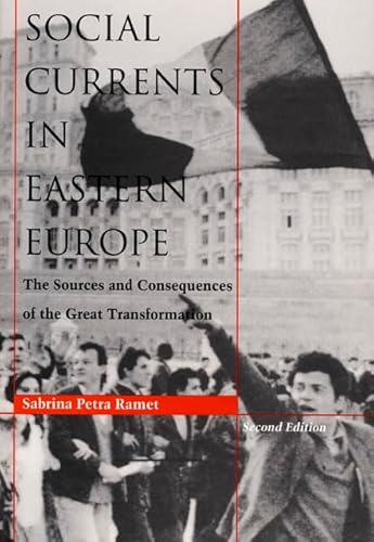 Stock image for Social Currents in Eastern Europe : The Sources and Consequences of the Great Transformation for sale by Better World Books