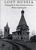 9780822315681: LOST RUSSIA: Photographing the Ruins of Russian Architecture (Addison-Wesley Professional)