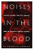 9780822315803: Noises in the Blood: Orality, Gender and the "Vulgar" Body of Jamaican Popular Culture