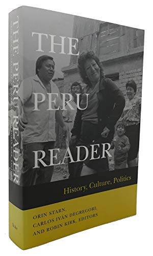 Stock image for The Peru Reader : History, Culture, Politics for sale by Better World Books