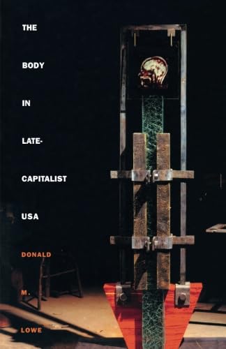 Beispielbild fr The Body in Late-Capitalist USA zum Verkauf von Better World Books