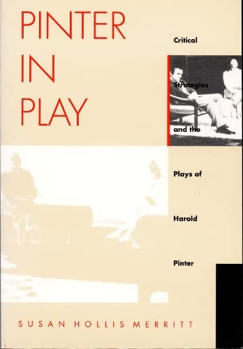 Beispielbild fr Pinter In Play: Critical Strategies and the Plays of Harold Pinter zum Verkauf von Wonder Book