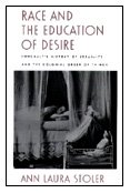 9780822316787: Race and the Education of Desire: Foucault's History of Sexuality and the Colonial Order of Things