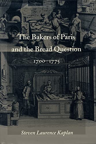 Imagen de archivo de The Bakers of Paris and the Bread Question, 1700-1775 a la venta por Book Alley