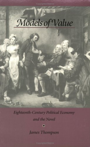 Imagen de archivo de Models of Value: Eighteenth-Century Political Economy and the Novel a la venta por Phatpocket Limited