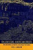 9780822317302: Italian Signs, American Streets: The Evolution of Italian American Narrative (New Americanists)