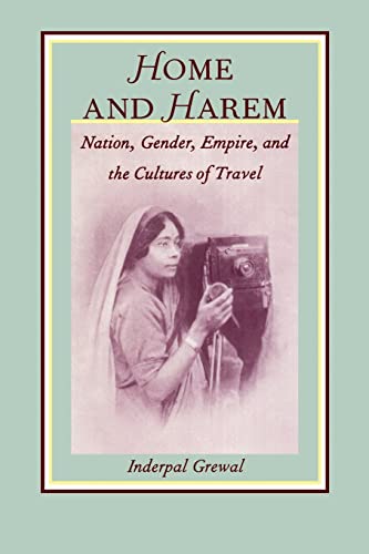 9780822317401: Home and Harem: Nation, Gender, Empire and the Cultures of Travel (Post-Contemporary Interventions)