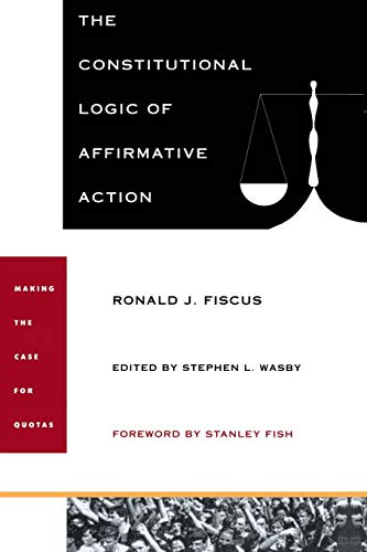 Beispielbild fr The Constitutional Logic of Affirmative Action zum Verkauf von Midtown Scholar Bookstore