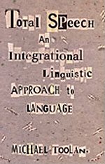 9780822317814: Total Speech: An Integrational Linguistic Approach to Language (Post-Contemporary Interventions)