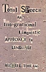 Imagen de archivo de Total Speech: An Integrational Linguistic Approach to Language (Post-Contemporary Interventions) a la venta por Bookmonger.Ltd