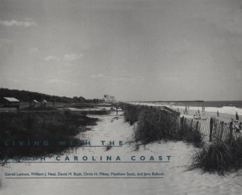 Beispielbild fr Living with the South Carolina Coast (Living with the Shore) zum Verkauf von SecondSale