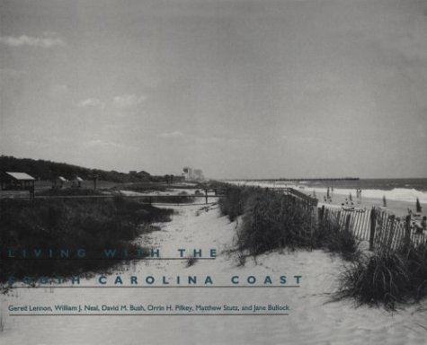 9780822318156: Living with the South Carolina Coast (Living with the Shore)