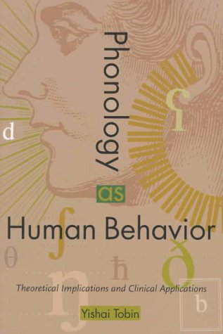9780822318224: Phonology as Human Behavior: Theoretical Implications and Clinical Applications (Sound and Meaning: The Roman Jakobson Series in Linguistics and Poetics)